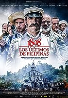 1898: Our Last Men in the Philippines (2016)
