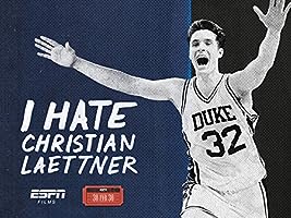 "30 for 30" I Hate Christian Laettner