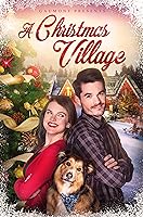 A Christmas Village (2018)