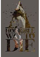 A Horrible Way to Die (2011)
