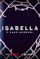 A Life Too Short: The Isabella Nardoni Case (2023)
