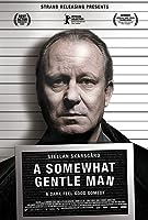 A Somewhat Gentle Man (2010)
