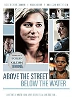 Above the Street, Below the Water (2009)