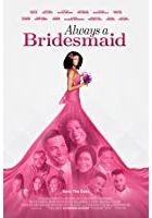 Always a Bridesmaid (2018)