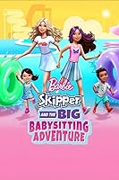 Barbie: Skipper and the Big Babysitting Adventure (2023)