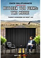 Between Two Ferns: The Movie (2019)
