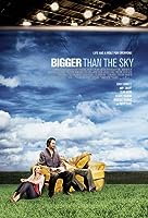 Bigger Than the Sky (2005)