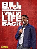 Bill Bellamy: I Want My Life Back (2022)