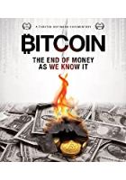 Bitcoin: The End of Money as We Know It (2015)