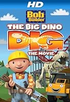 Bob the Builder: Big Dino Dig (2011)