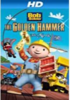 Bob the Builder: The Legend of the Golden Hammer (2009)