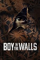 Boy in the Walls (2023)