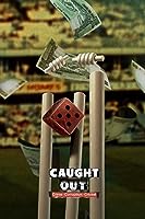 Caught Out: Crime. Corruption. Cricket (2023)