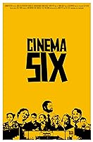 Cinema Six (2012)