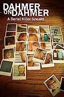 Dahmer on Dahmer: A Serial Killer Speaks (2017)