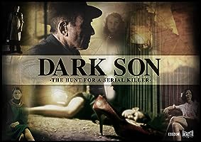 Dark Son: The Hunt for a Serial Killer (2019)