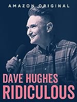 Dave Hughes: Ridiculous (2023)