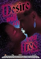 Desire Will Set You Free (2015)