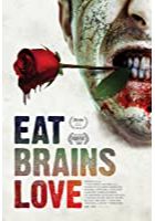 Eat Brains Love (2019)
