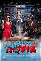 El Fantasma de mi Novia (2018)