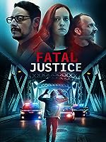 Fatal Justice (2023)