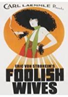 Foolish Wives (1922)