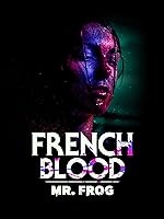 French Blood 3 - Mr. Frog (2020)
