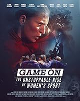 Game On: The Unstoppable Rise of Women's Sport (2023)