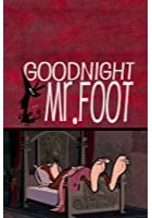 Goodnight Mr. Foot (2012)