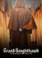 Grand Knighthawk: Infiltrating the KKK (2023)