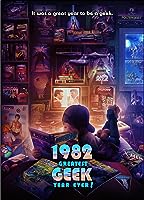 Greatest Geek Year Ever! 1982 (2022)