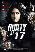 Guilty at 17 (2014)