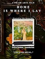 Home Is Where I Lay (2022)