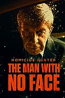 Homicide Hunter: The Man with No Face (2023)