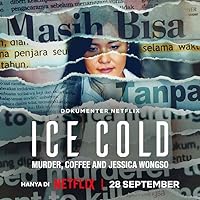 Ice Cold: Murder, Coffee and Jessica Wongso (2023)