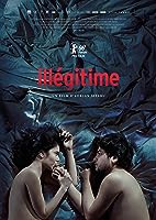 Illegitimate (Ilegitim) (2016)