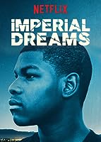 Imperial Dreams (2016)