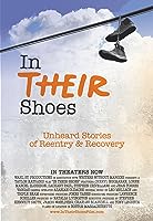 In Their Shoes: Unheard Stories of Reentry and Recovery (2019)