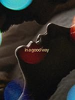 In a Good Way (2023)