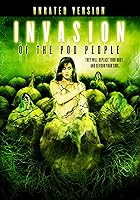Invasion of the Pod People (2007)