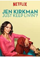 Jen Kirkman: Just Keep Livin? (2017)