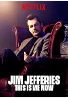 Jim Jefferies: This Is Me Now (2018)