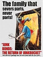 Junk Bonds: The Return of Junkbucket (2013)