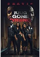 Juug Gone Wrong (2018)