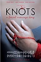 Knots: A Forced Marriage Story