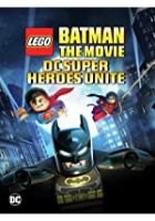 Lego Batman: The Movie - DC Super Heroes Unite (2013)