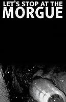 Let's Stop at the Morgue (2021)