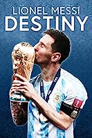 Lionel Messi: Destiny (2023)