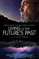 Living in the Future's Past (2018)
