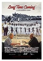 Long Time Coming: A 1955 Baseball Story (2018)